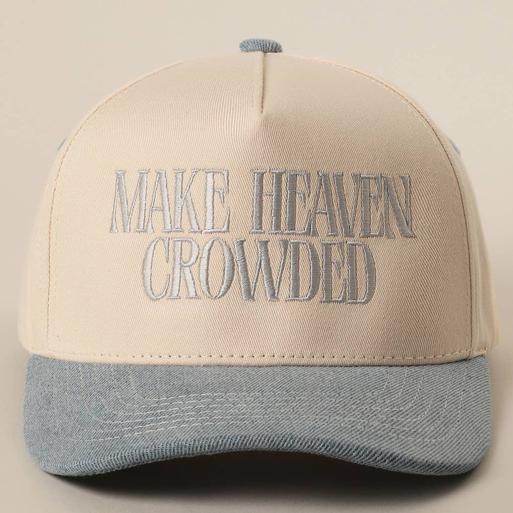 Make Heaven Crowded Embroidered Cap