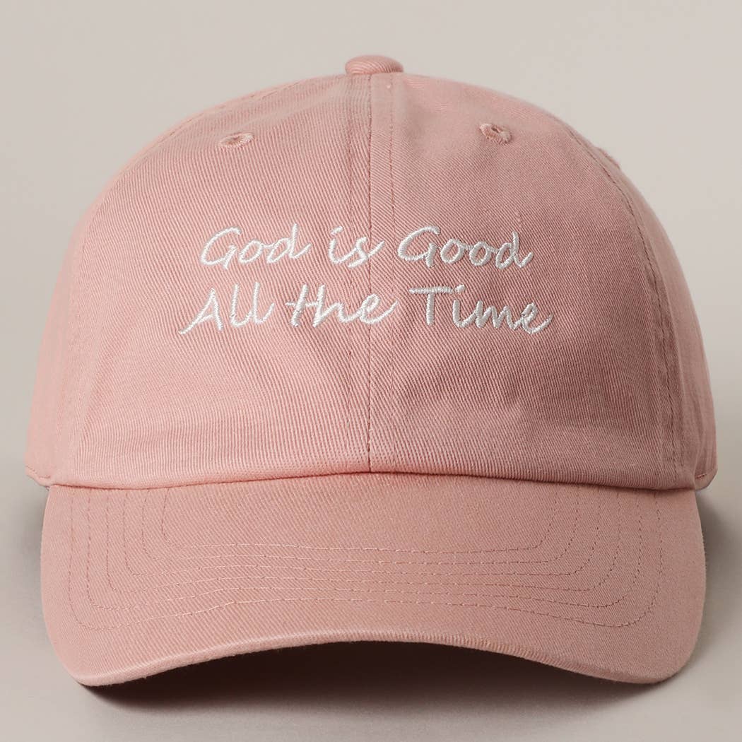 God is Good All The Time Cap